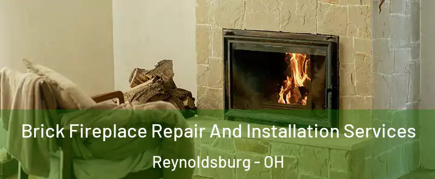  Brick Fireplace Repair And Installation Services Reynoldsburg - OH
