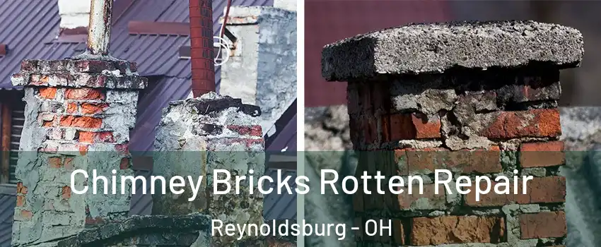  Chimney Bricks Rotten Repair Reynoldsburg - OH