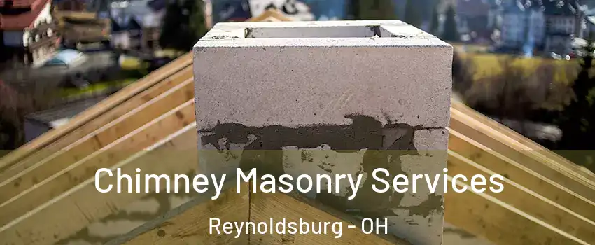  Chimney Masonry Services Reynoldsburg - OH