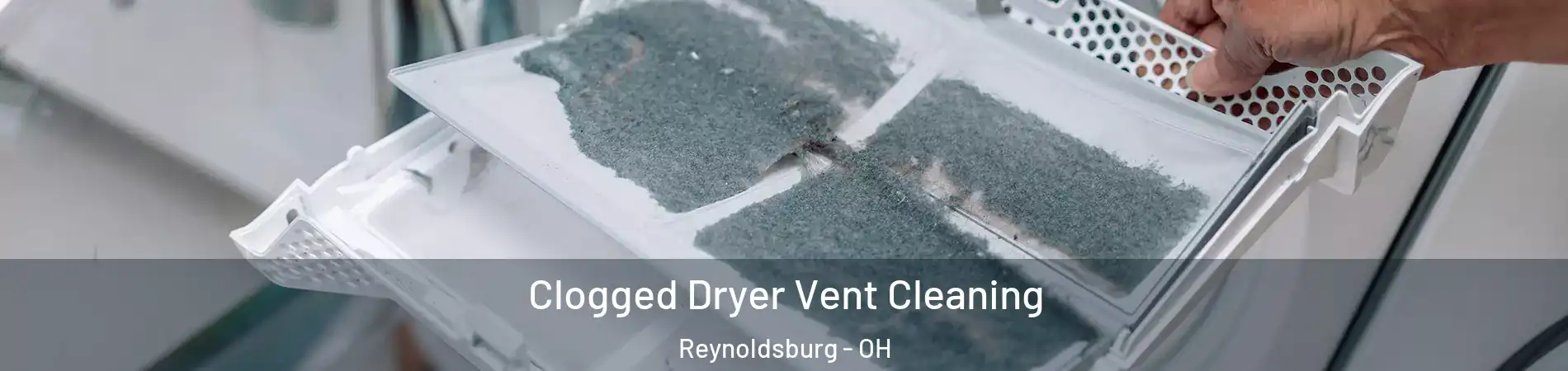  Clogged Dryer Vent Cleaning Reynoldsburg - OH