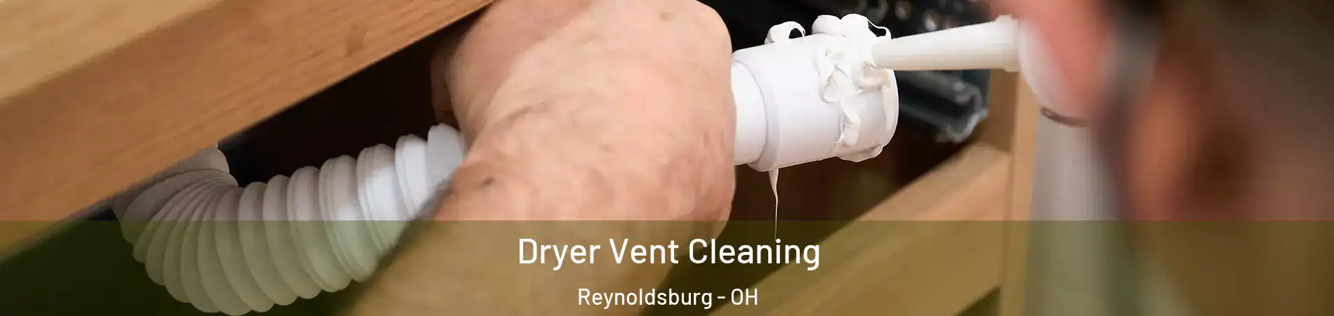  Dryer Vent Cleaning Reynoldsburg - OH