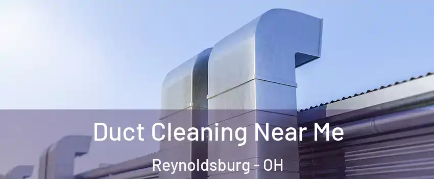  Duct Cleaning Near Me Reynoldsburg - OH