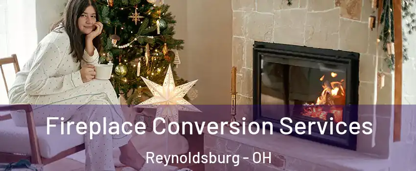  Fireplace Conversion Services Reynoldsburg - OH