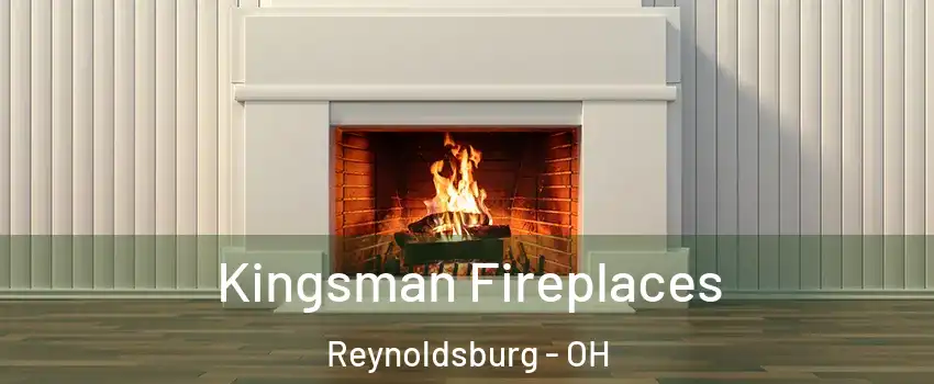 Kingsman Fireplaces Reynoldsburg - OH