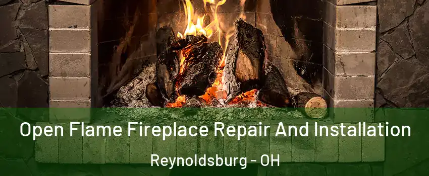  Open Flame Fireplace Repair And Installation Reynoldsburg - OH