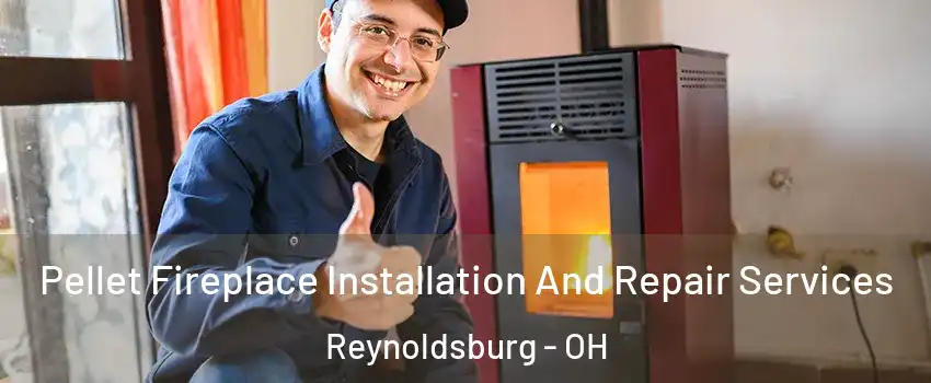  Pellet Fireplace Installation And Repair Services Reynoldsburg - OH