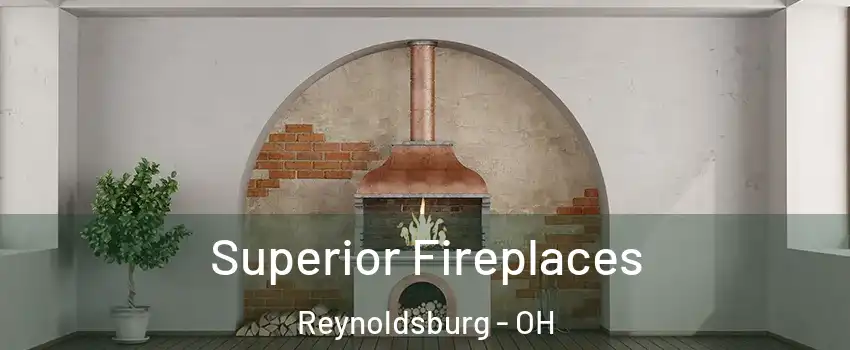  Superior Fireplaces Reynoldsburg - OH