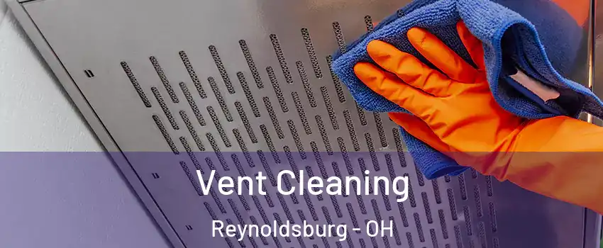  Vent Cleaning Reynoldsburg - OH